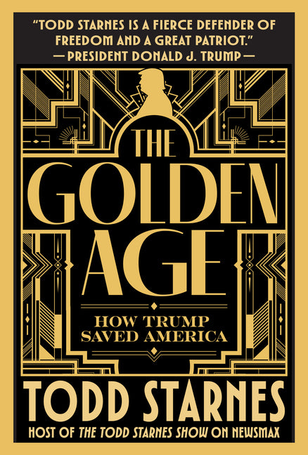 The Golden Age: How Trump Saved America