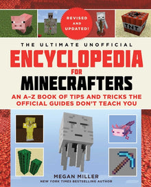 The Ultimate Unofficial Encyclopedia for Minecrafters (Revised and Updated 2023): An A-Z Book of Tips and Tricks the Official Guides Don't Teach You