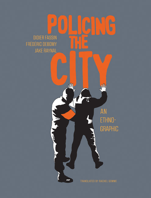 Policing the City: An Ethno-Graphic