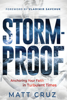 Stormproof: Anchor Your Faith in Turbulent Times