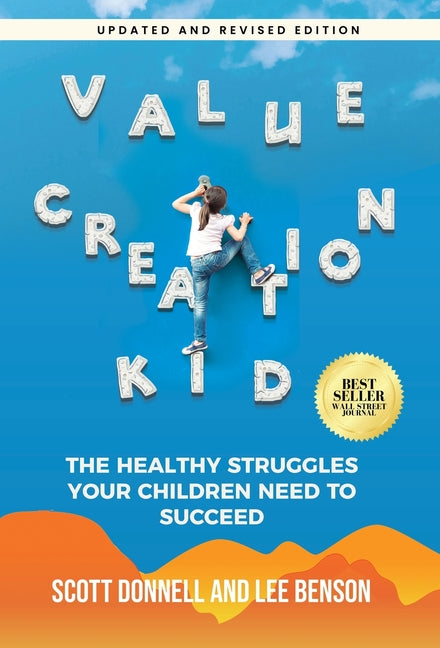Value Creation Kid: The Healthy Struggles Your Children Need to Succeed