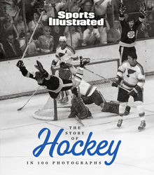 The Story of Hockey in 100 Photographs