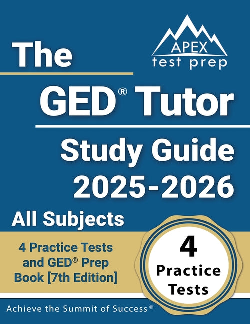 The GED Tutor Study Guide 2025-2026 All Subjects: 4 Practice Tests and GED Prep Book [7th Edition]
