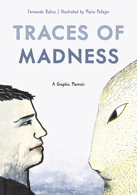 Traces of Madness: A Graphic Memoir