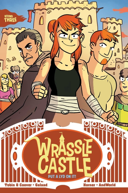 Wrassle Castle Book 3: Put a Lyd on It!