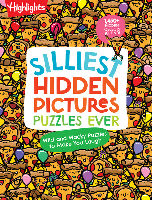 Silliest Hidden Pictures Puzzles Ever: Search-And-Find Book for Kids 6 and Up with Over 1,000 Hidden Objects, Road Trip Games, Silly Jokes and Riddles