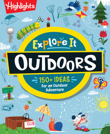 Explore It! Outdoors: Outdoor Activity Book for Kids with Over 175 Backyard Games, Nature Crafts and Outside Activities, Screen-Free Fun for Kids Ages