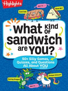 What Kind of Sandwich Are You?: A This or That Highlights Activity Book with Quizzes, Wacky Prompts, Playful Conversation Starters and More Road Trip