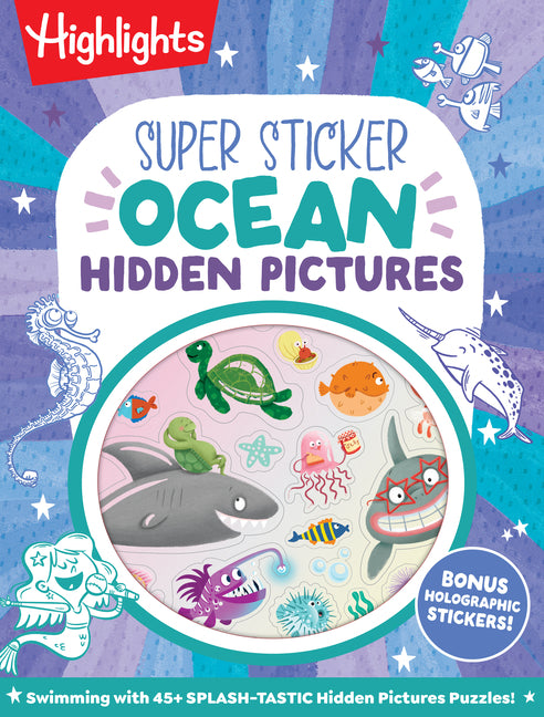 Super Sticker Ocean Hidden Pictures: Hidden Pictures Puzzle Book with Splash-Tastic Ocean Scenes, Sharks, Mermaids, Leaping Dolphins and Aquatic Holog