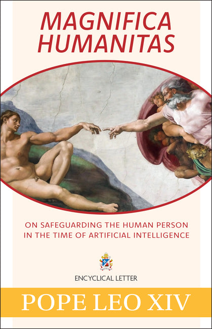 Magnifica Humanitas: On Safeguarding the Human Person in the Time of Artificial Intelligence