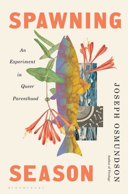 Spawning Season: An Experiment in Queer Parenthood
