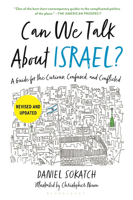 Can We Talk about Israel? (Revised and Updated): A Guide for the Curious, Confused, and Conflicted