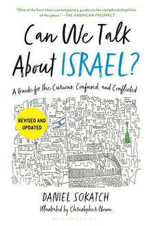 Can We Talk about Israel? (Revised and Updated): A Guide for the Curious, Confused, and Conflicted
