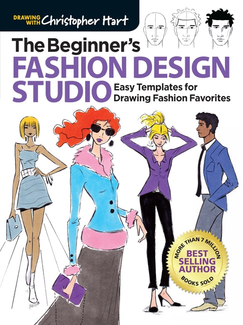 Beginner's Fashion Design Studio: Easy Templates for Drawing Fashion Favorites - Learn How to Create Your Own Designs Step by Step for Kids and Adults