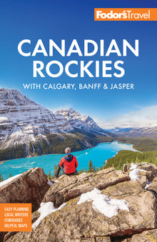 Fodor's Canadian Rockies: With Calgary, Banff & Jasper