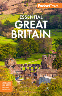 Fodor's Essential Great Britain: With the Best of England, Scotland and Wales