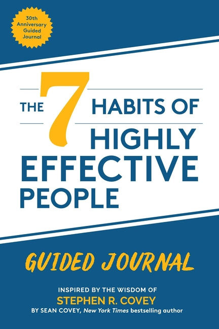 The 7 Habits of Highly Effective People - Journal: (Goals Journal, Self Improvement Book)
