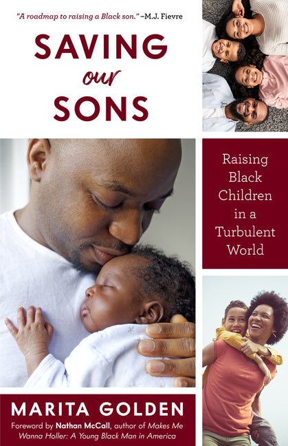 Saving Our Sons: Raising Black Children in a Turbulent World (New Edition) (Parenting Black Teen Boys, Improving Black Family Health and Relationships