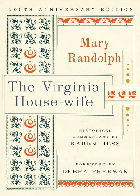 The Virginia House-Wife: 200th Anniversary Edition