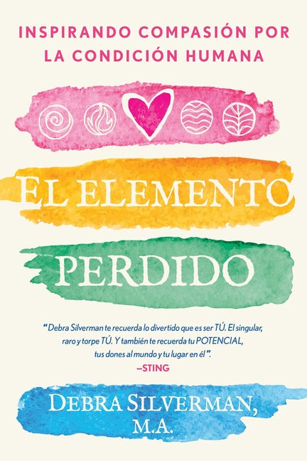 El Elemento Perdido: Inspirando Compasión Por La Condición Humana