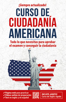 Ciudadanía Americana: Todo Lo Que Necesitas Para Aprobar El Examen Y Conseguir La Ciudadanía / Us Citizenship Course