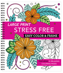Large Print Easy Color & Frame - Stress Free: Adult Coloring Book with 31 Designs Flowers, Mandalas & Nature Perforated Pages, Spiral Bound Gift for A