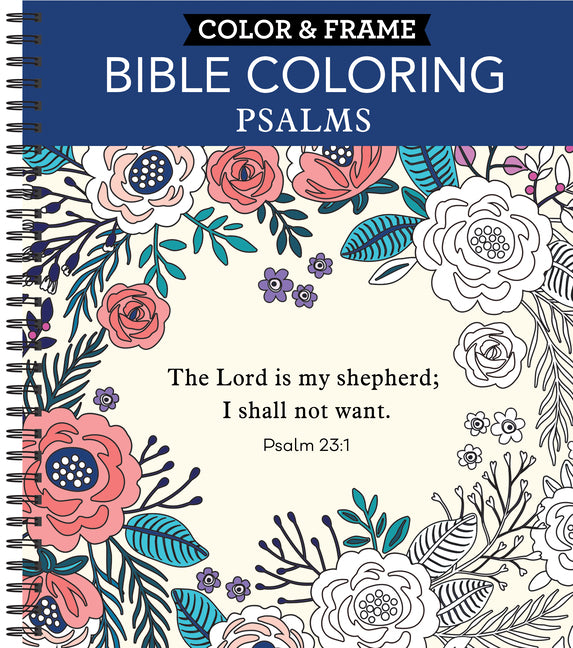Color & Frame - Bible Coloring: Psalms: 63 Coloring Pages with Bible Verses Christian Devotional Book Gift for Women, Adults, Teens & Faith-Based Rela