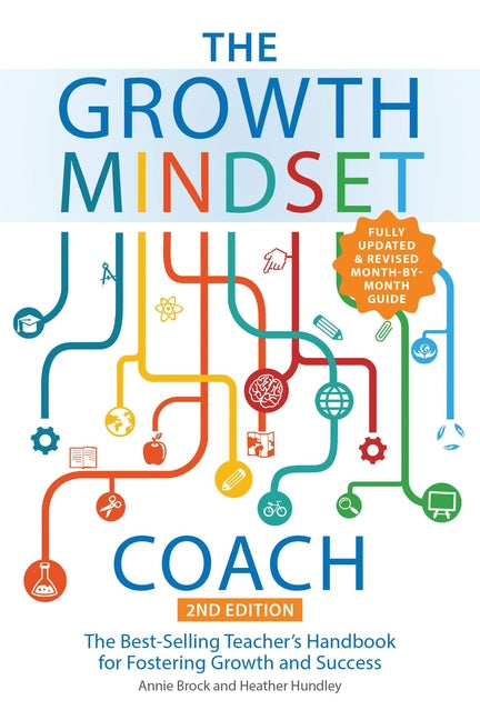 The Growth Mindset Coach, Second Edition: The Best-Selling Teacher's Handbook for Fostering Growth and Success (Fully Updated and Revised Month-By-Mon