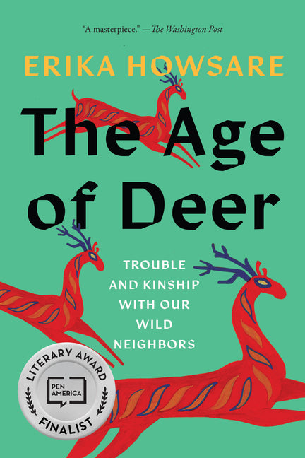 The Age of Deer: Trouble and Kinship with Our Wild Neighbors