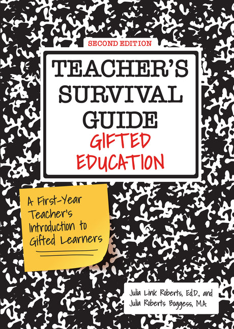 Teacher's Survival Guide: Gifted Education, a First-Year Teacher's Introduction to Gifted Learners