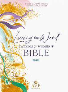 Living the Word Catholic Women's Bible: Rsv2ce Full-Color, Single Column Hardcover with Wide Margins, Journal and Note-Taking Space, Full-Color Featur