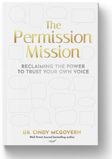The Permission Mission: Reclaiming the Power to Trust Your Own Voice