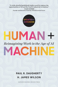Human + Machine, Updated and Expanded: Reimagining Work in the Age of AI