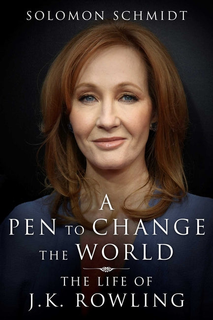 A Pen to Change the World: The Life of J.K. Rowling