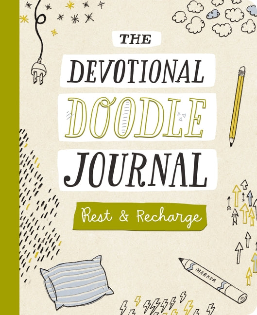 Rest and Recharge: The Devotional Doodle Journal - 90 Daily Devotions with Scripture, Journaling Space, and Creative Activity Prompts to Refresh Your