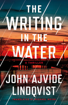 The Writing in the Water: A Thriller