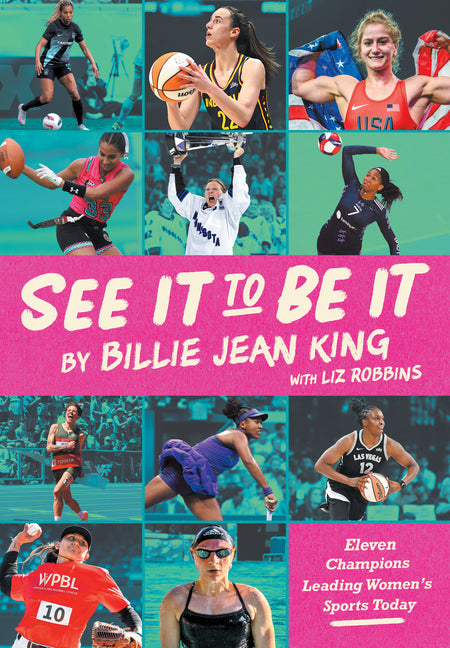 See It to Be It: Eleven Champions Leading Women's Sports Today