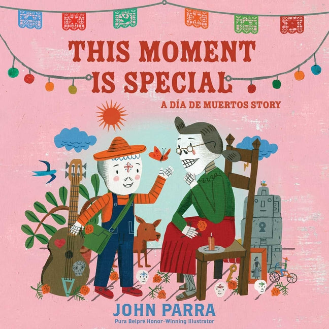 This Moment Is Special: A Día de Muertos Story (Day of the Dead)