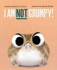 I Am Not Grumpy!