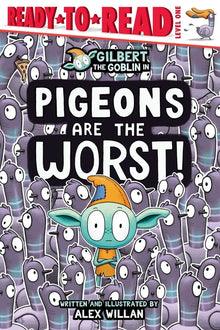 Pigeons Are the Worst!: Ready-To-Read Level 1