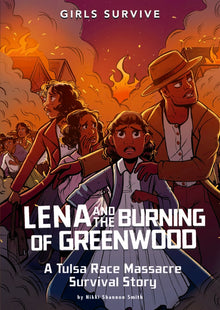 Lena and the Burning of Greenwood: A Tulsa Race Massacre Survival Story