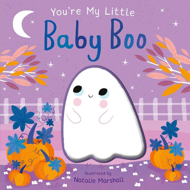 You're My Little Baby Boo (Board Book for Babies and Toddlers 0-2 Years Old)