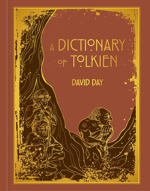 A Dictionary of Tolkien Deluxe Edition - Tolkien Reference Book for All Ages, Illustrated Lord of the Rings Guide