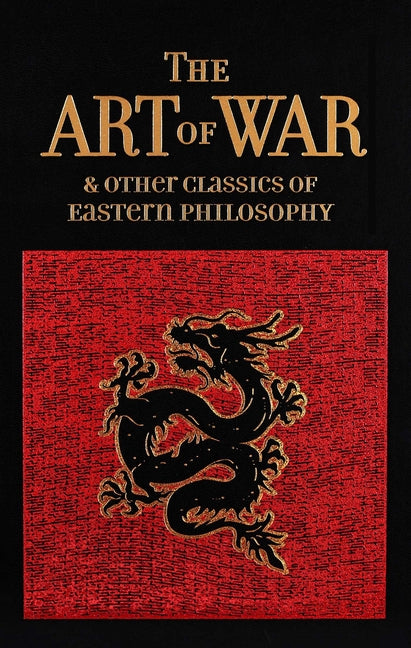 Art of War & Other Classics of Eastern Philosophy (Deluxe Leatherbound Edition)