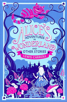 Alice's Adventures in Wonderland and Other Stories (Deluxe Leatherbound Edition)