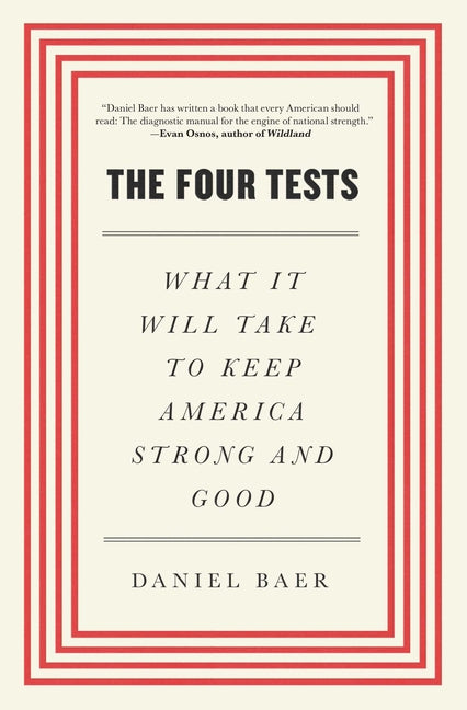 Four Tests: What It Will Take to Keep America Strong and Good