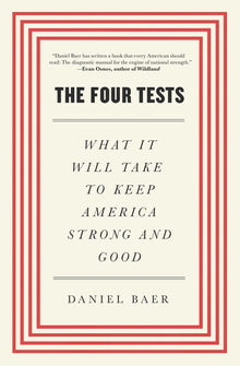 Four Tests: What It Will Take to Keep America Strong and Good