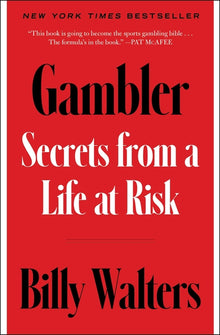 Gambler: Secrets from a Life at Risk