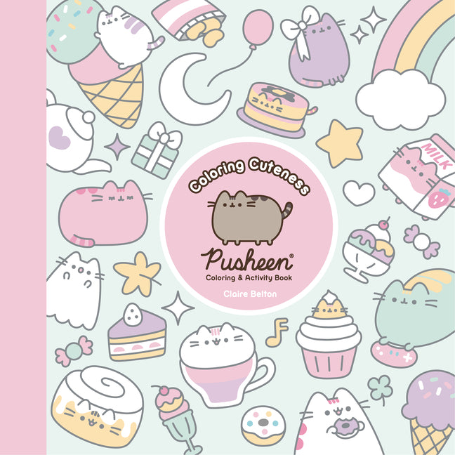 Coloring Cuteness: A Pusheen Coloring & Activity Book