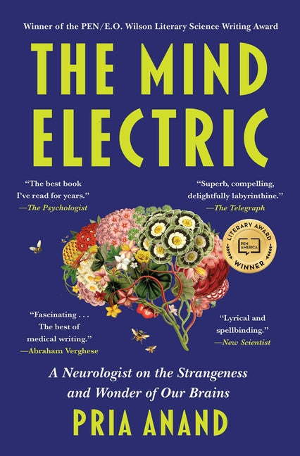 The Mind Electric: A Neurologist on the Strangeness and Wonder of Our Brains